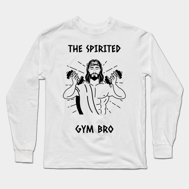 The Spirited Gym Bro Long Sleeve T-Shirt by Sam's Shirt Barn